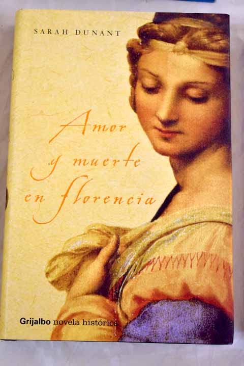 AMOR Y MUERTE EN FLORENCIA-GRIJALBO (NOVELA HISTORICA)