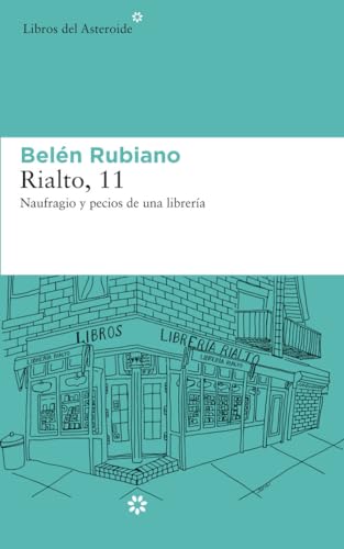 Rialto 11: NAUFRAGIO Y PECIOS DE UNA LIBRERÍA: 216 (Libros del Asteroide)