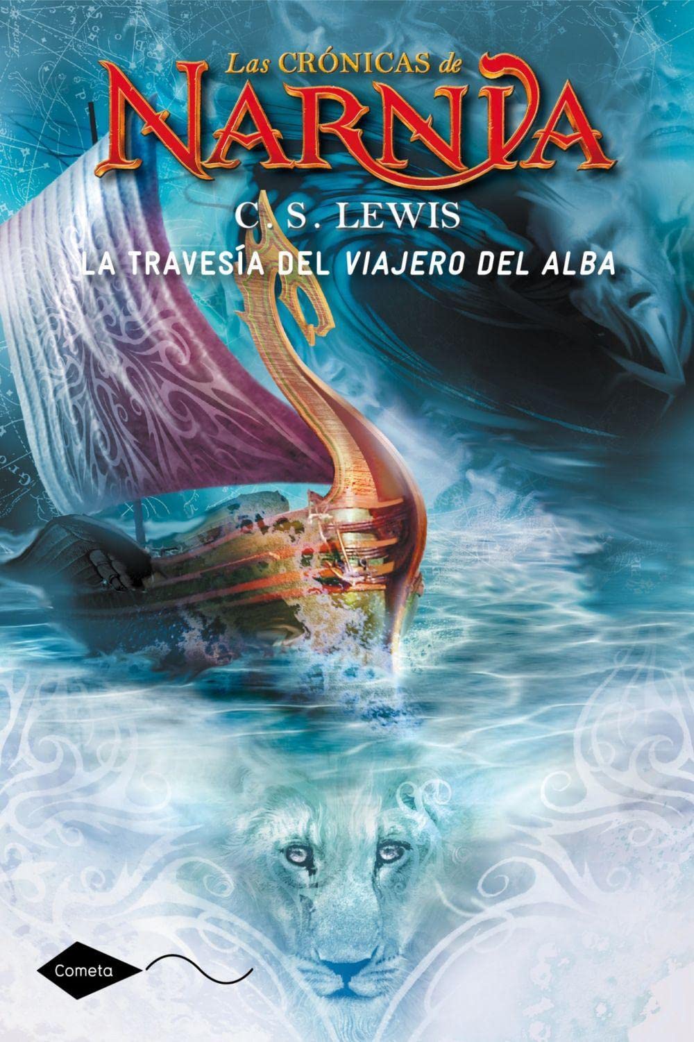 La travesía del Viajero del Alba: Las crónicas de Narnia 5 (Cometa +10)