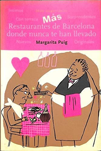 Mas Restaurantes De Barcelona. Donde Nunca Te Han Llevado