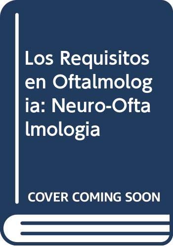 Neuro-oftalmologia (Los Requisitos en Oftalmologia)