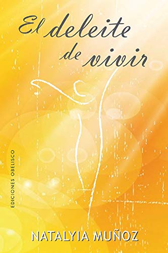 El Deleite De Vivir (Nueva consciencia)