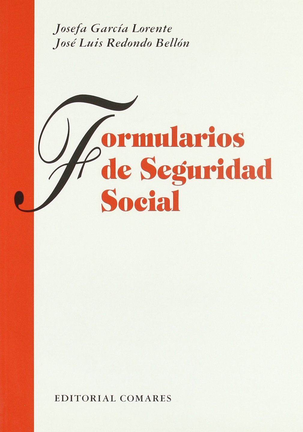 FORMULARIOS DE SEGURIDAD SOCIAL (SIN COLECCION)