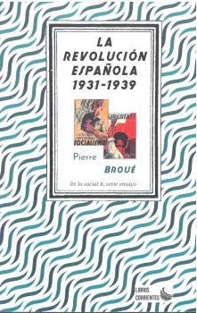 La revolución española, 1931- 1939: 8 (De lo social, serie ensayo)