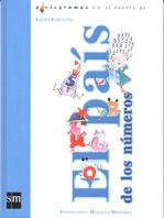 El país de los números: El Pais De Los Numeros (Lecturas pictográficas)