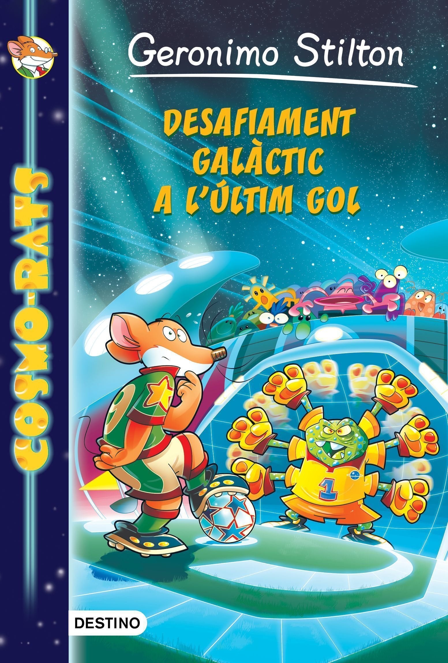 Desafiament galàctic a l'últim gol: Cosmo-Rats 4 (Geronimo Stilton)