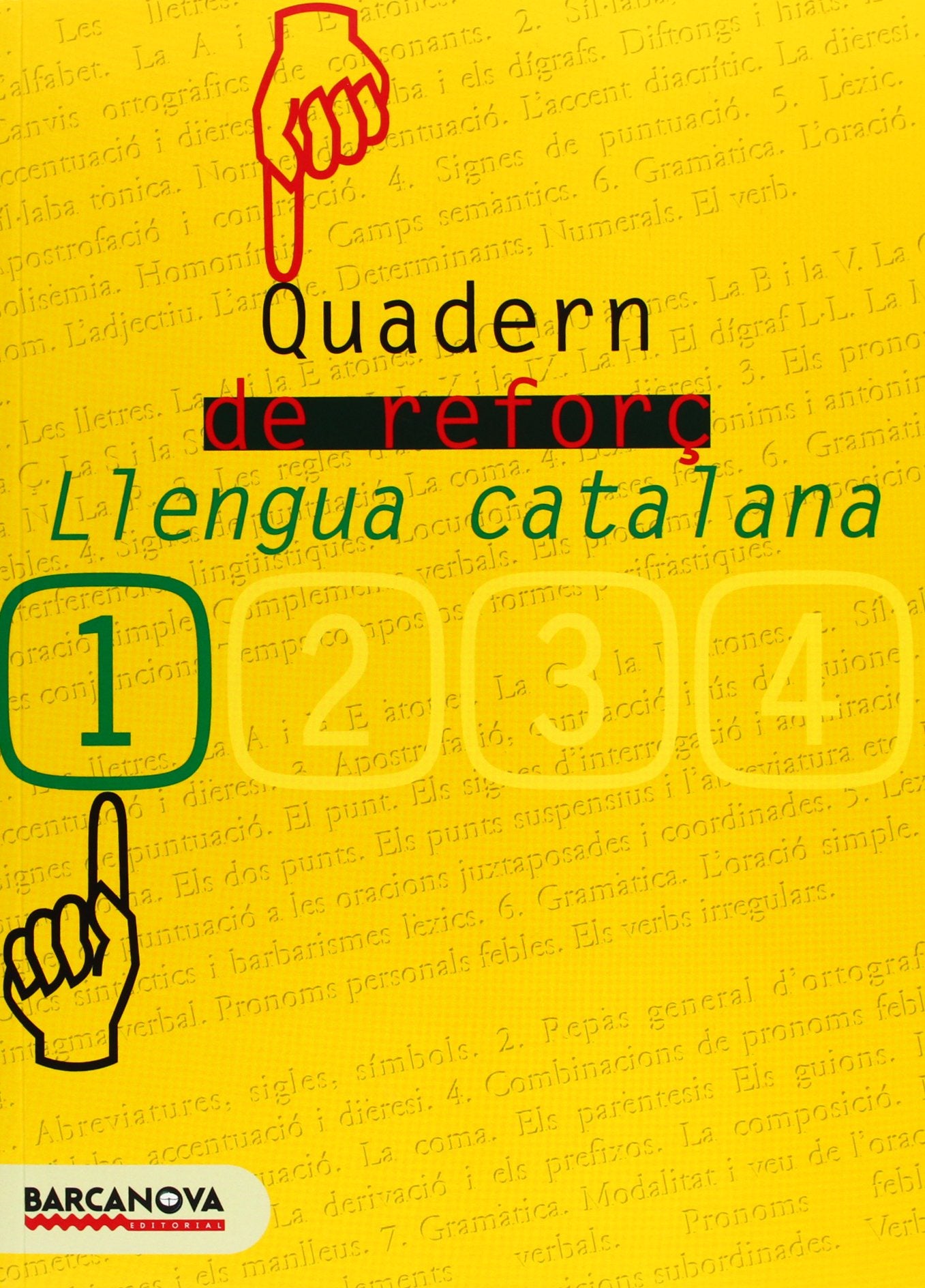 Quadern de reforç de llengua catalana 1 (Quaderns)