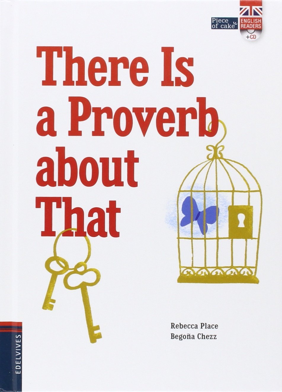 There is a Proverb about That (Piece of Cake)