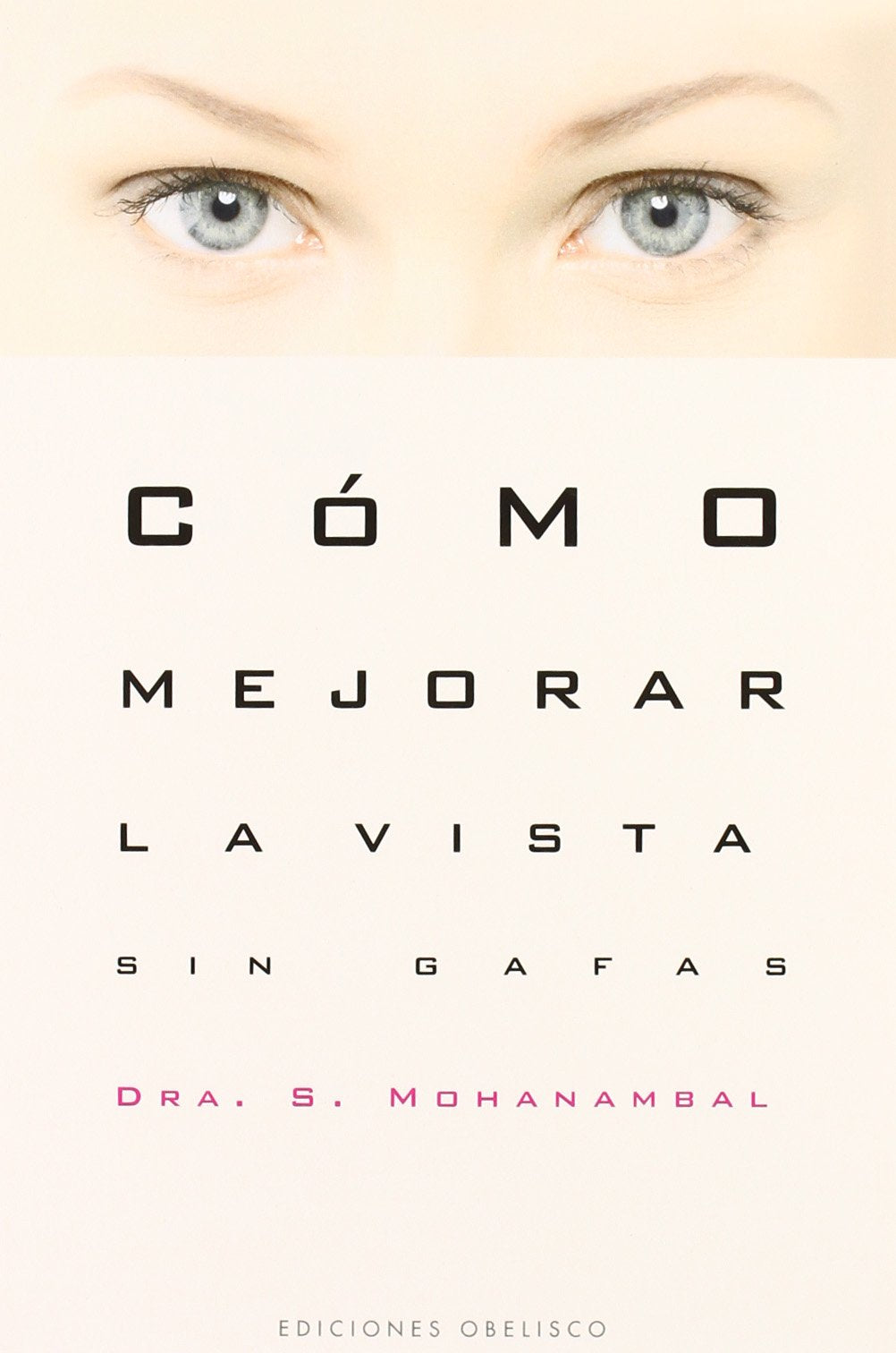 Cómo mejorar la vista sin gafas (SALUD Y VIDA NATURAL)