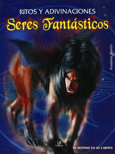 Ritos y Adivinaciones Seres Fantásticos: Tu Destino en 42 Cartas