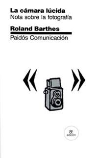 La camara lucida / The Magnificent Camera: Nota Sobre La Fotografia / Note on the Picture