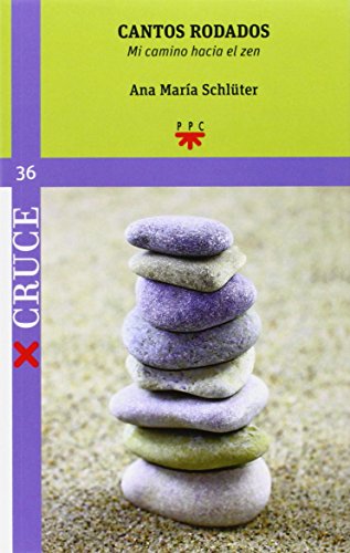 Cantos rodados: mi camino hacia el zen: 36 (Cruce)