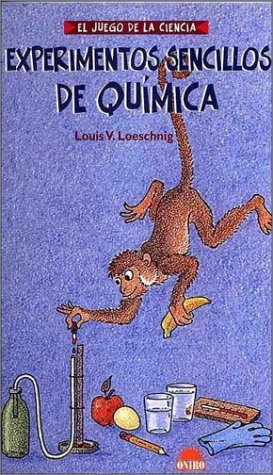 Experimentos sencillos de quimica (El juego de la ciencia)