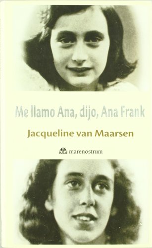 ME LLAMO ANA DIJO ANA FRANK (NAVEGANTES BIOGRAFIA HISTORICA)