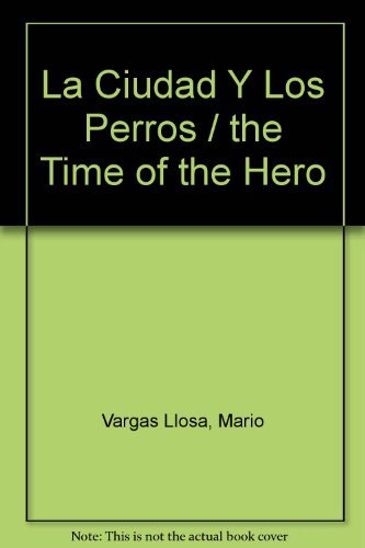 La Ciudad Y Los Perros / the Time of the Hero