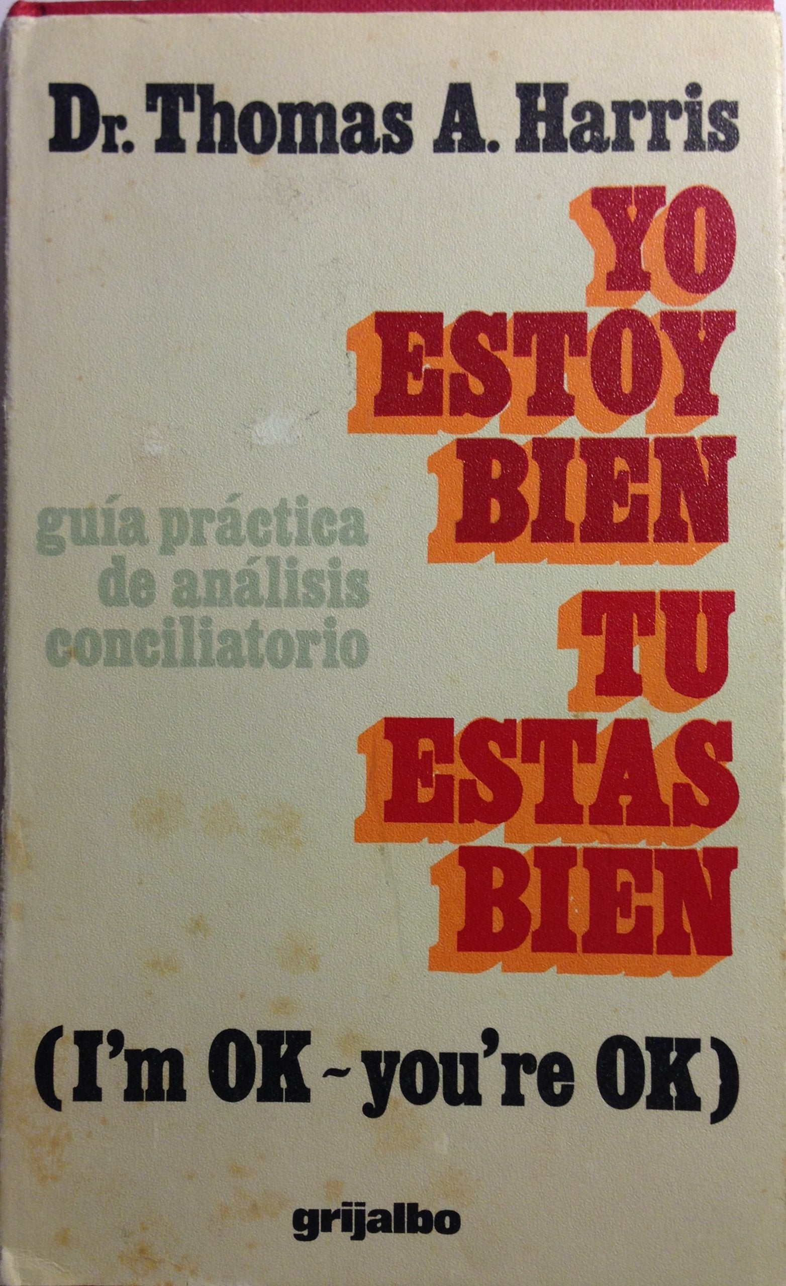 yo estoy bien tu estas bien (Psicología)