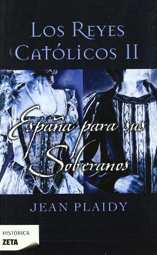España para sus soberanos (Los Reyes Católicos 2)