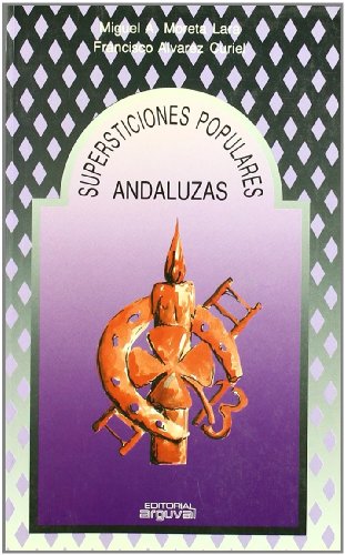 Supersticiones populares andaluzas (CELOSÍA)