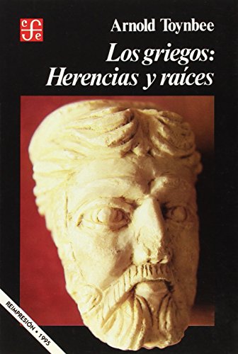 Los Griegos - Herencia Y Raices (Historia (fce))