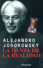 La danza de la realidad: (Psicomagia y psicochamanismo): 139 (Libros del Tiempo)