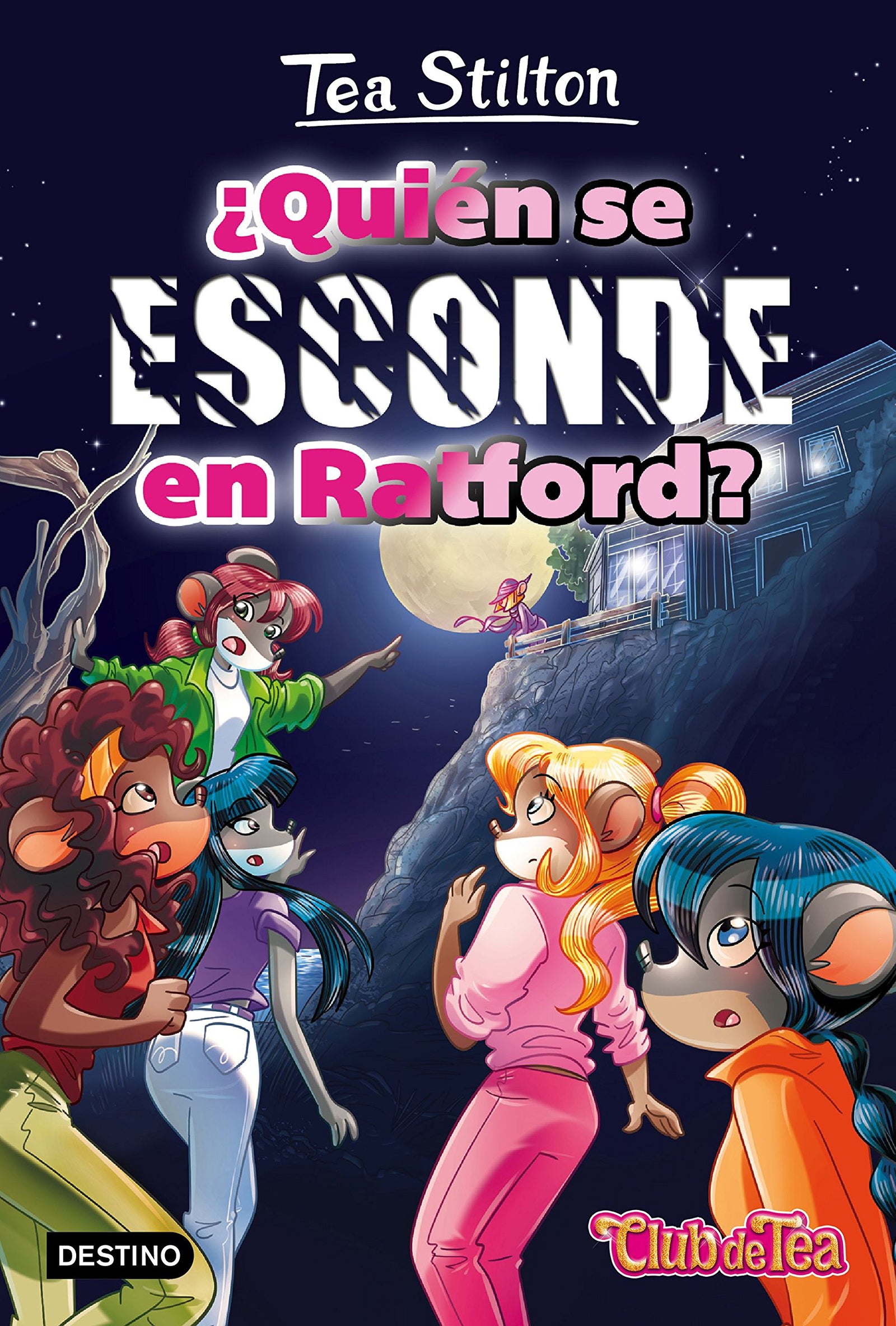¿Quién se esconde en Ratford?: Vida en Ratford 8 (Tea Stilton)