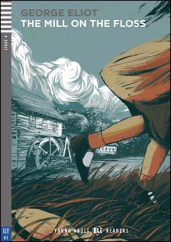 The mill on the floss. Con espansione online (Young adult readers): The Mill on the Floss + downloadable audio