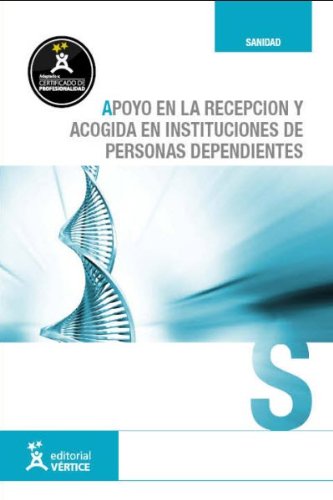 Apoyo en la recepción y acogida en instituciones de personas dependientes (Sanidad)