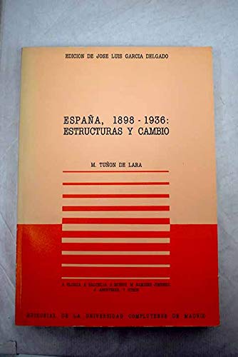 España, 1898-1936 : estructuras y cambio. I coloquio sobre la españ