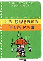 La guerra y la paz (Piruletas de filosofía)