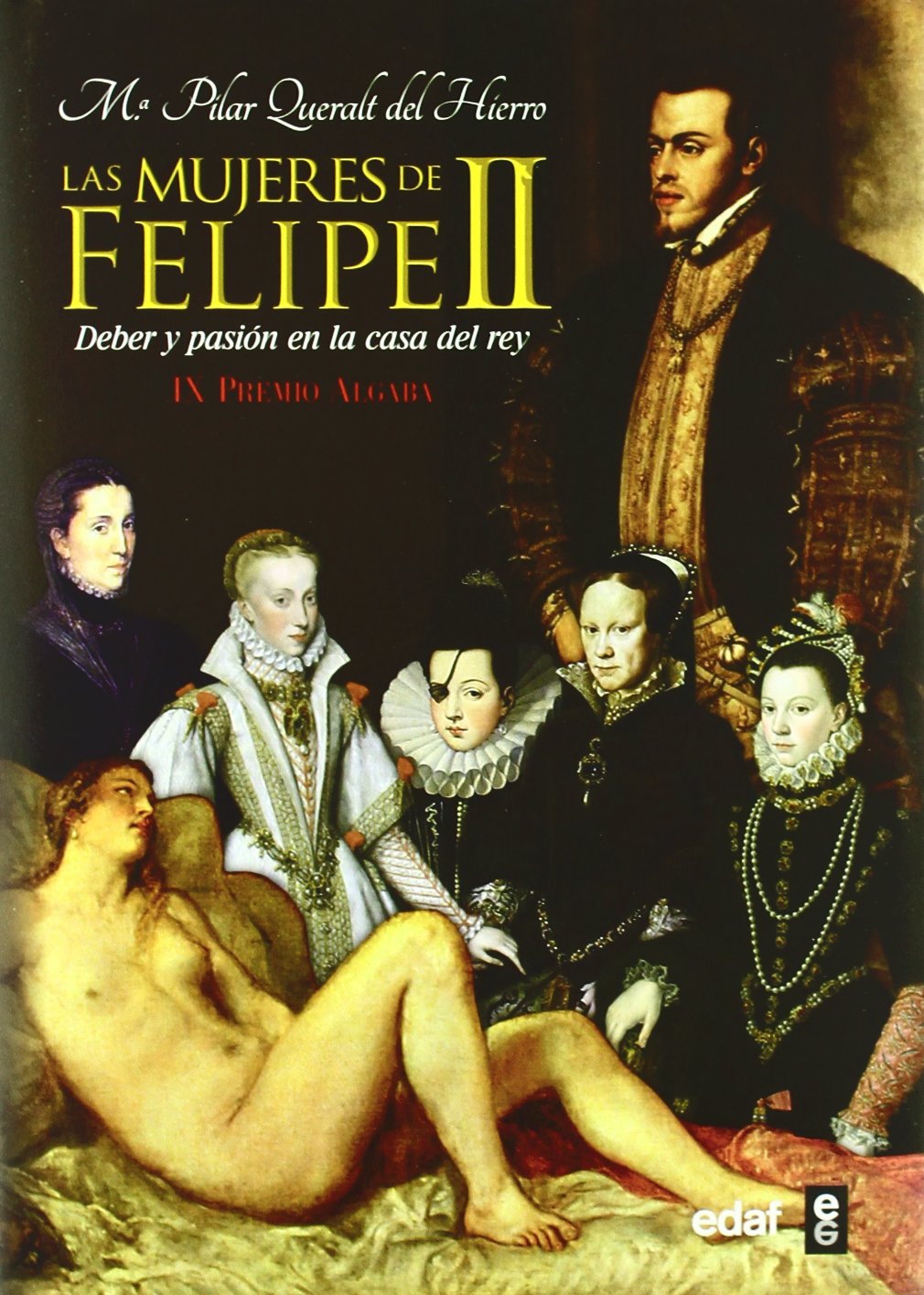 Mujeres De Felipe Ii: Deber y pasión en la casa del rey (Clio. Crónicas de la Historia)