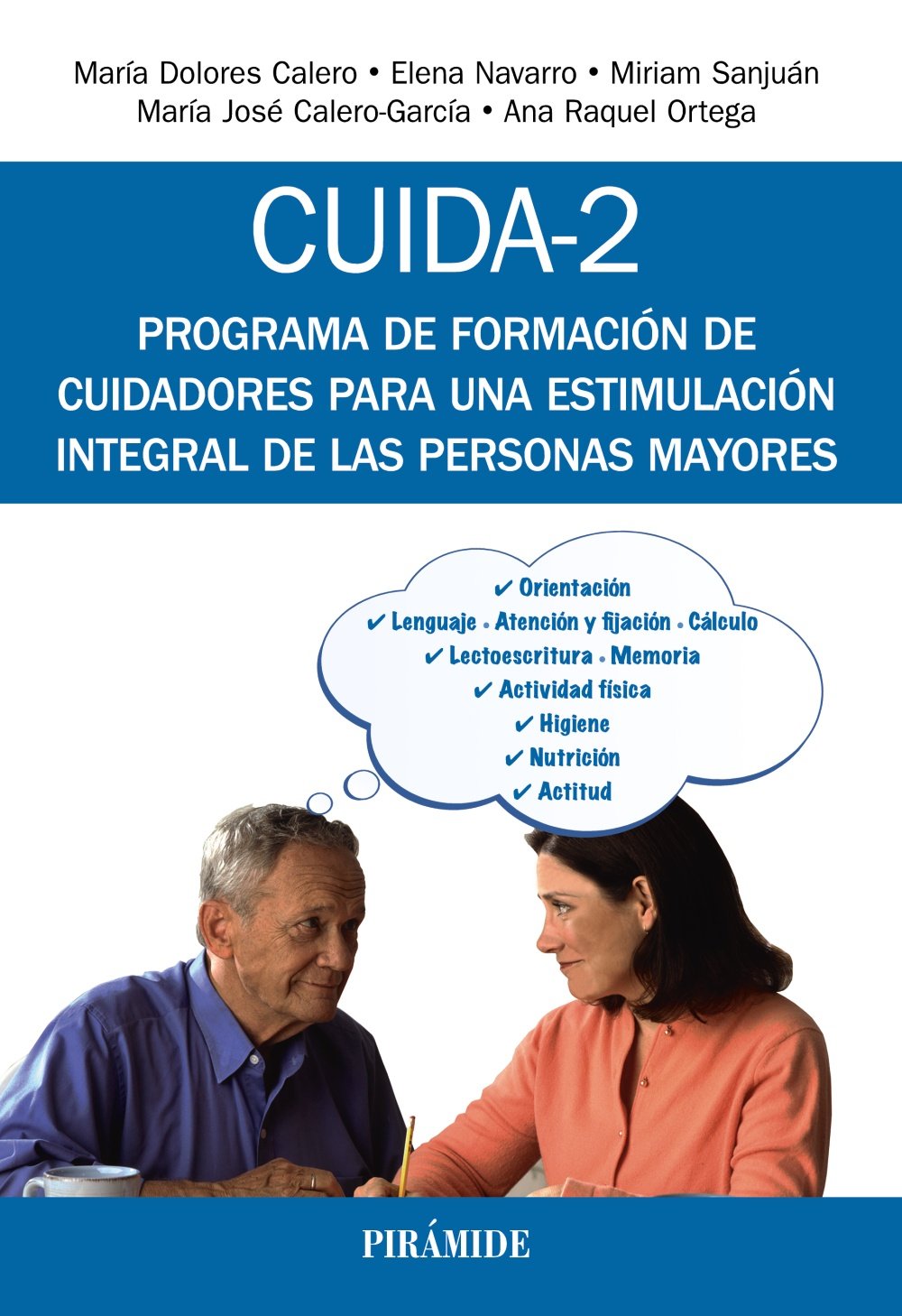 CUIDA-2: Programa de formación de cuidadores para una estimulación integral de las personas mayores (Psicología)