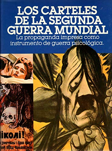 Los carteles de segunda guerra mundial. La propaganda impresa como instrumento de guerra psicolùgica