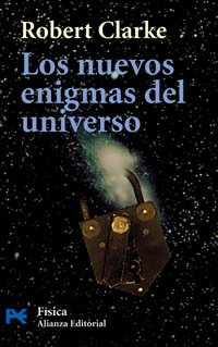 Los nuevos enigmas del Universo (El Libro De Bolsillo - Ciencias)