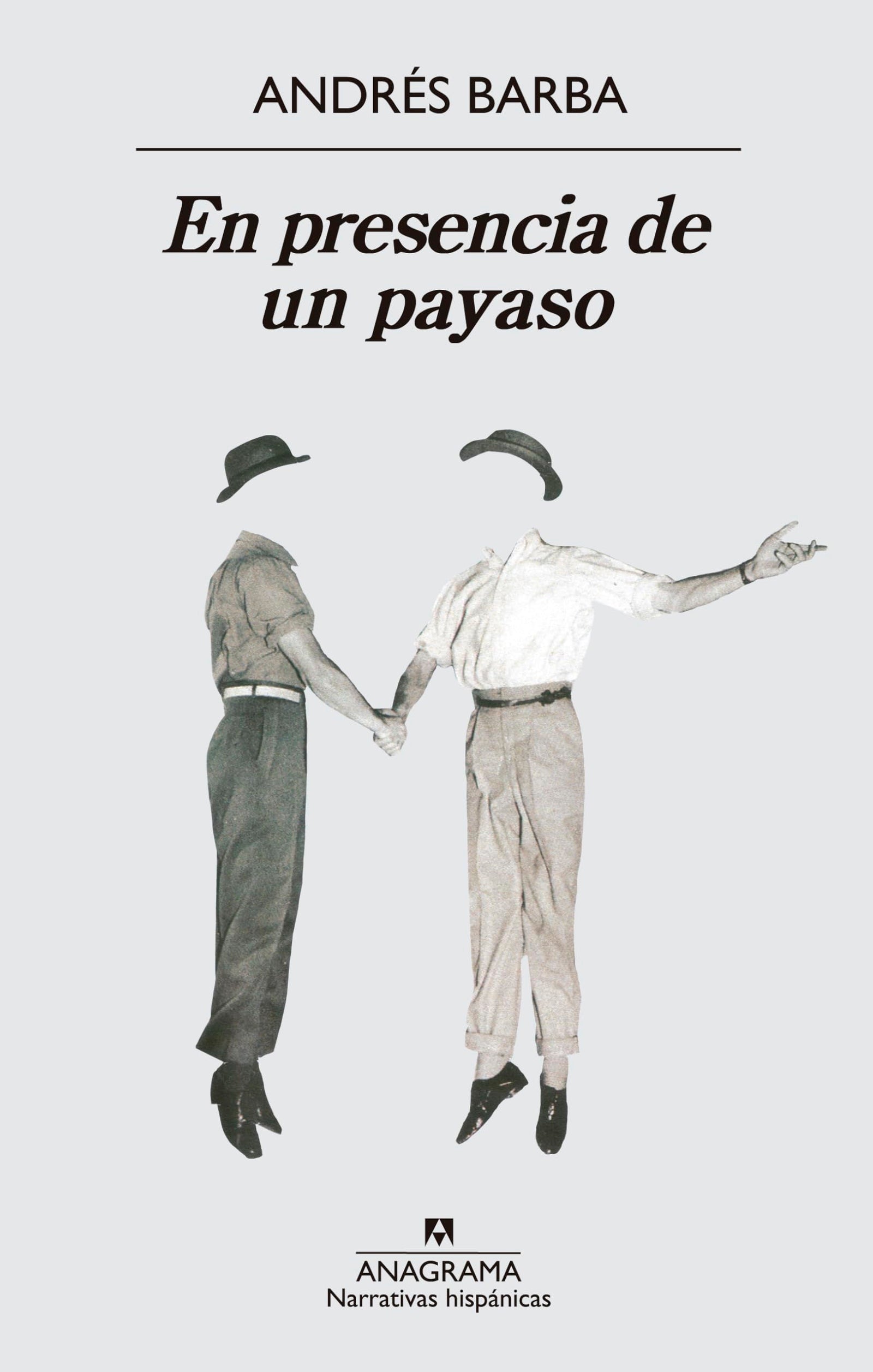 En presencia de un payaso: 537 (Narrativas hispánicas)