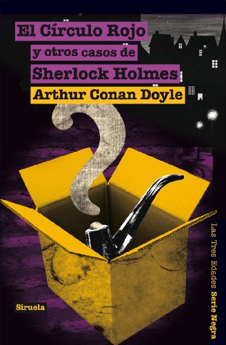 El Círculo Rojo y otros casos de Sherlock Holmes: 7 (Las Tres Edades / Serie Negra)