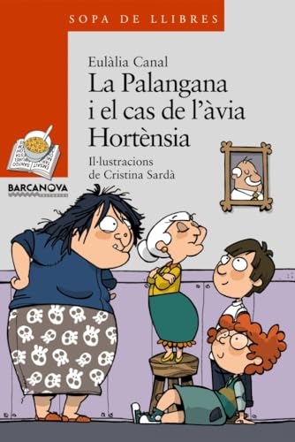 La Palangana i el cas de l'àvia Hortènsia (Llibres infantils i juvenils - Sopa de llibres. Sèrie taronja)