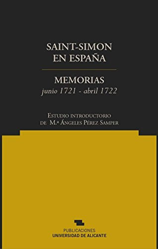 Saint-Simon en España: Memorias: junio 1721-abril de 1722 (Norte Crítico)