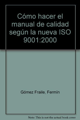 Cómo hacer el manual de calidad según la nueva ISO 9001:2000