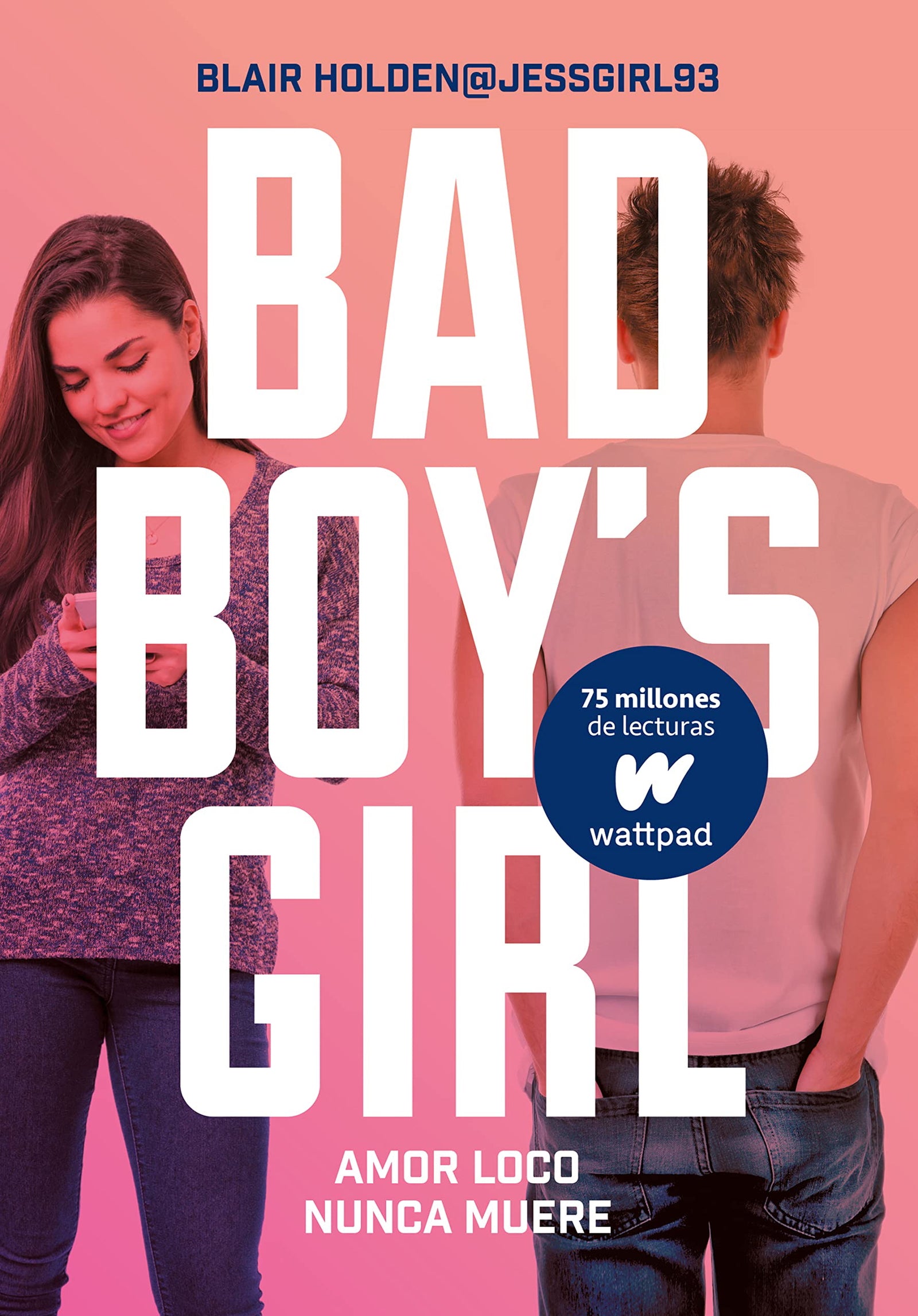 Amor loco nunca muere (Bad Boy's Girl 3) (Wattpad)