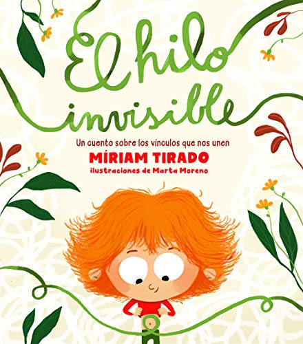 El hilo invisible: Un cuento para la vuelta al cole (Emociones en familia)