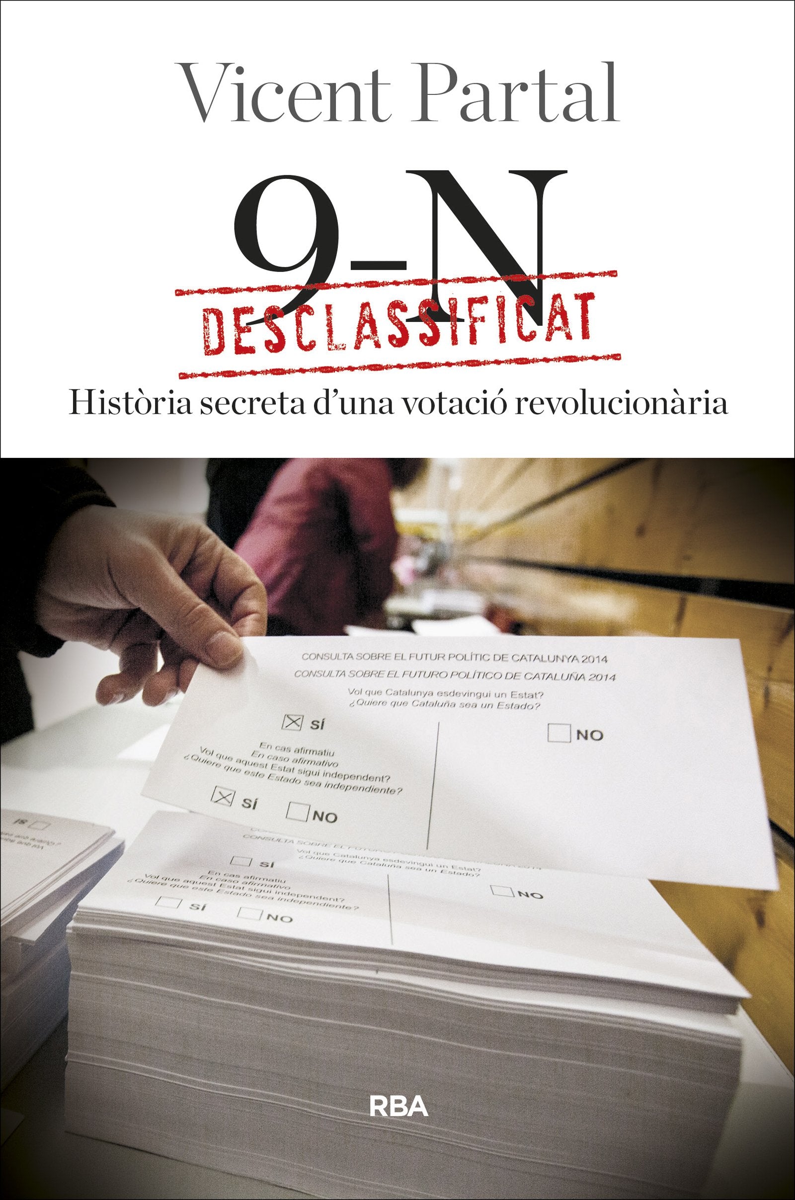 Desclassificat: 9-N: Història secreta d'una votació revolucionària (Otros - La Magrana)