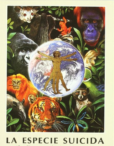 La especie suicida: . El peligroso rumbo de la humanidad (SIN COLECCION)