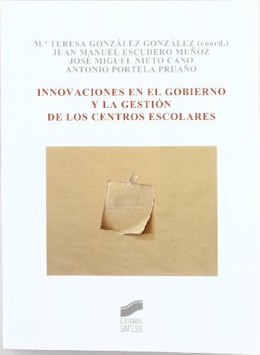 Innovaciones en el gobierno y la gestión de los centros escolares (SIN COLECCION)