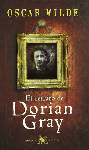 El retrato de Dorian Grey: 1 (AUSTRAL EDICIONES ESPECIALES)