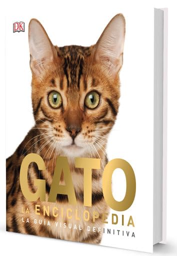 GATO. La Enciclopedia. La guía visual definitiva (GUIA VISUAL DEFINITIVA)