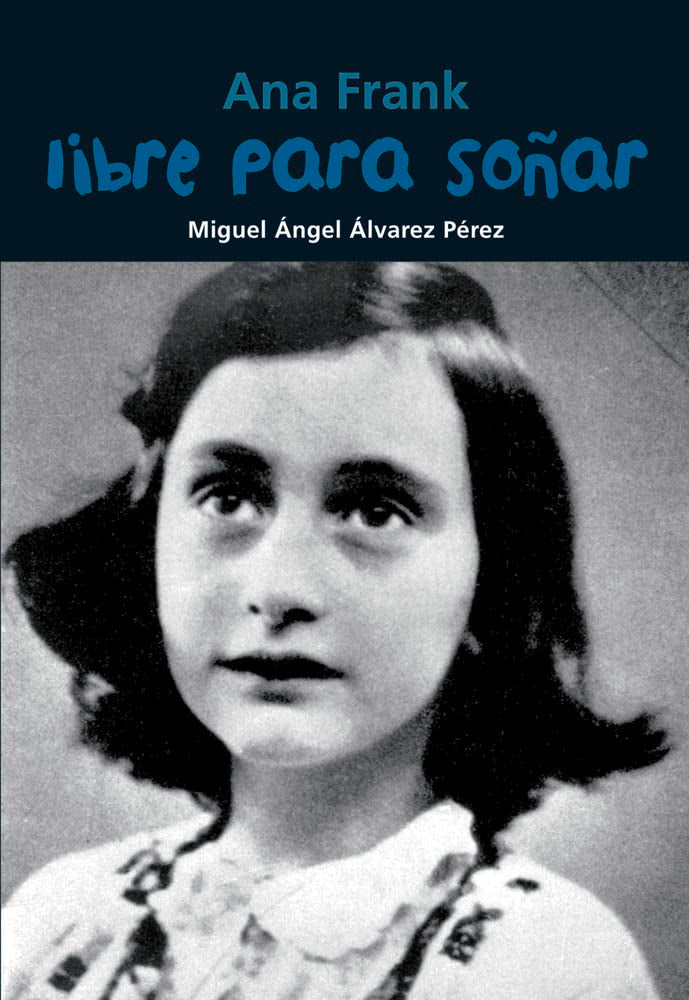 Ana Frank. Libre para soñar (Biografía joven)