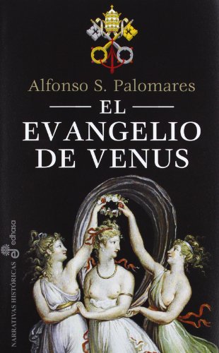 El evangelio de venus (Narrativas históricas)