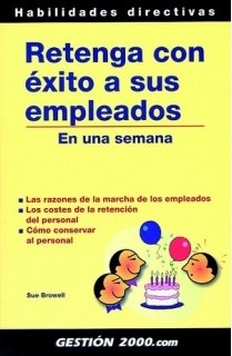 Retenga con éxito a sus empleados: En una semana