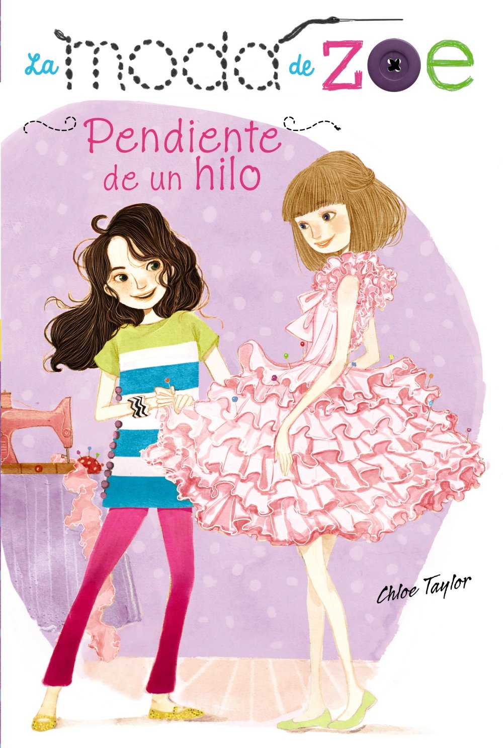 La moda de Zoe 2. Pendiente de un hilo (Literatura Infantil (6-11 Años) - La Moda De Zoe)