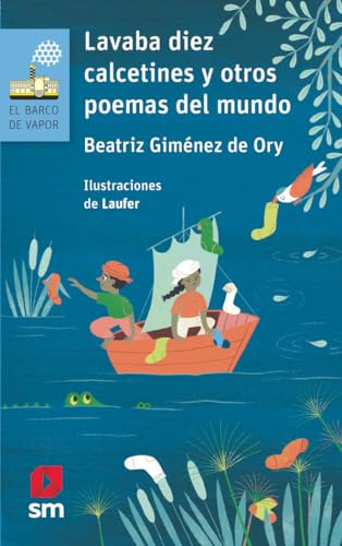 Lavaba diez calcetines y otros poemas del mundo.: 190 (El Barco de Vapor Azul)